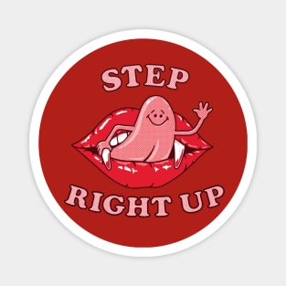 step right up! Magnet
